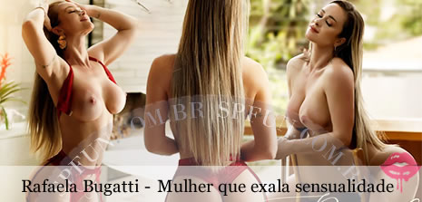 Acompanhante de luxo Rafaela Bugatti em São Paulo-SP